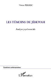 Les T�moins de J�hovah. Analyse psychosociale. Vivien Perrec